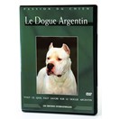 Le Dogue Argentin - DVD Passion du chien