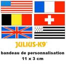 Bandes de personnalisation (Drapeaux) 11 x 3 cm pour harnais Julius K-9