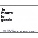 Plaque de garde "Je monte la garde"