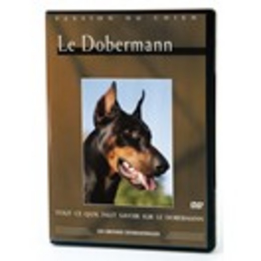 Le Dobermann - DVD Passion du chien