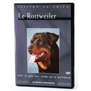 Le Rottweiler - DVD Passion du chien