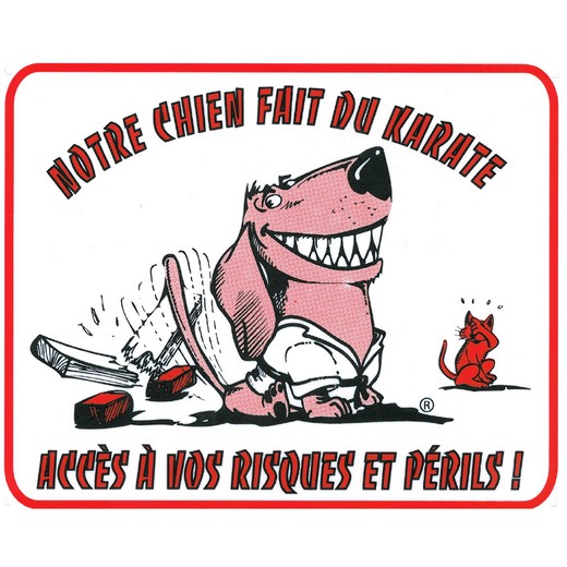 Plaque de garde "Notre chien fait du karaté"