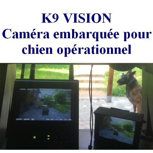 K9 Vision caméra embarquée pour chien / cyno - MORIN FRANCE. Accessoires  pour forces de l'ordre et la sécurité