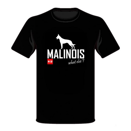 Tee Shirt "MALINOIS what else" (corps)