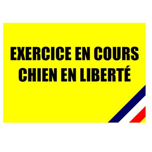 Panneau "Exercice en cours - Chien en liberté"