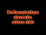 Garmin Astro 320 - Prsentation du produit